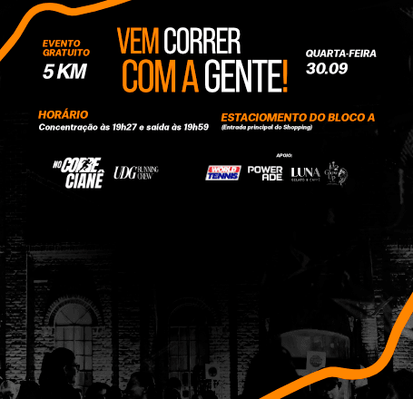 No Corre Cianê: reúna a turma e venha correr!